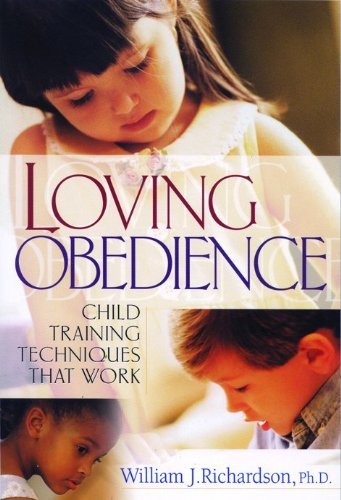 Beispielbild fr Loving Obedience: Child Training Techniques that Work zum Verkauf von SecondSale