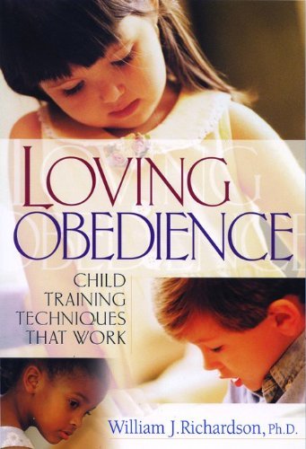 Stock image for Loving Obedience: Child Training Techniques that Work for sale by Orion Tech