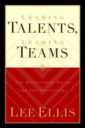 9781881273295: Leading Talents, Leading Teams: Aligning People, Passions and Positions for Maximum Performance