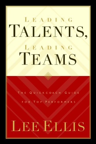 Stock image for Leading Talents Leading Teams: Aligning People, Passions and Positions for Maximum Performance for sale by Your Online Bookstore
