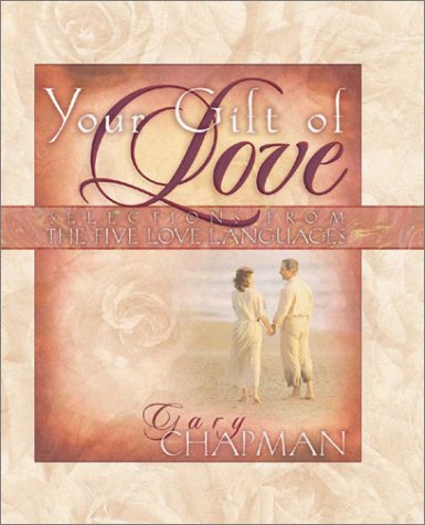 9781881273325: Your Gift of Love: Selections from the Five Love Languages: Selections from the Five Love Languages