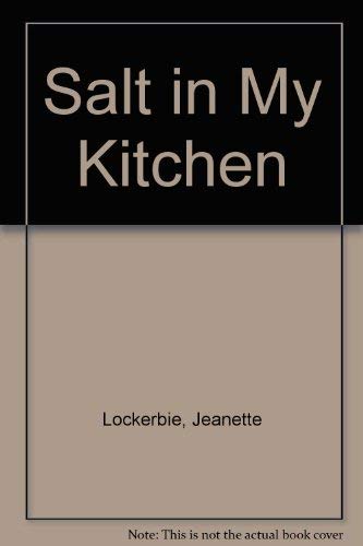 Imagen de archivo de Salt in My Kitchen a la venta por Better World Books: West