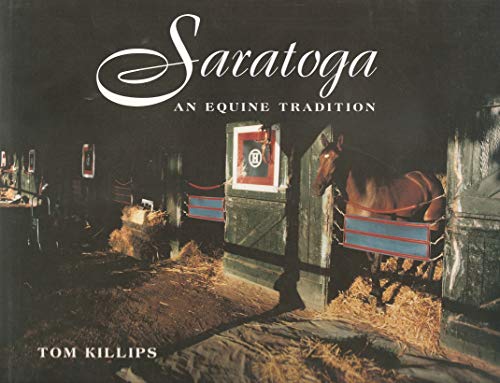 Saratoga: An Equine Tradition
