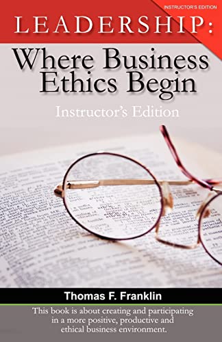 Stock image for Leadership: Where Business Ethics Begin - Instructor's Edition for sale by Lucky's Textbooks