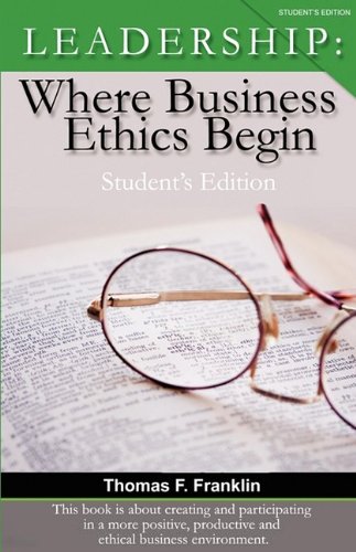 9781881276111: Leadership: Where Business Ethics Begin - Student's Edition