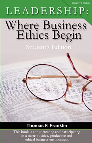 9781881276111: Leadership: Where Business Ethics Begin - Student's Edition