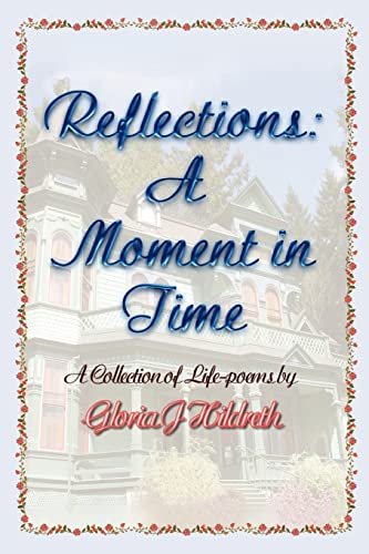 Stock image for Reflections: A Moment in Time for sale by Solomon's Mine Books