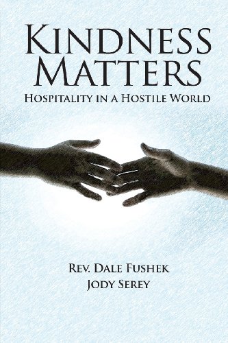 Imagen de archivo de Kindness Matters: Hospitality in a Hostile World a la venta por Gulf Coast Books