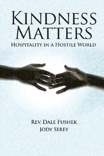 Stock image for Kindness Matters: Hospitality in a Hostile World for sale by Jenson Books Inc