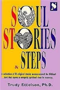 Beispielbild fr Soul Stories Steps. A collection of 12 orignal stories woven around the Bblical text that opens a uniquely spiritual door to recovery. zum Verkauf von Henry Hollander, Bookseller