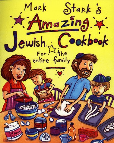 Beispielbild fr Mark Stark's Amazing Jewish Cookbook for the Entire Family zum Verkauf von SecondSale
