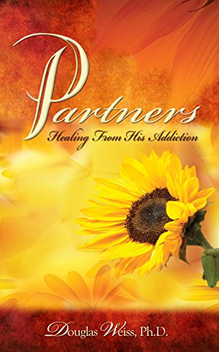 Stock image for Partners: Healing from His Addiction for sale by Books of the Smoky Mountains