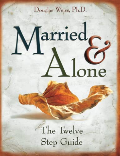 Stock image for Married and Alone: The Twelve Step Guide for sale by GF Books, Inc.