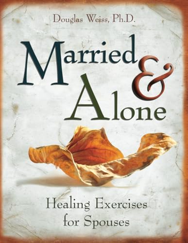 Stock image for Married and Alone: Healing Exercises for Spouses for sale by ICTBooks