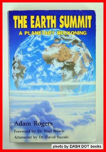9781881294931: The Earth Summit: A Planetary Reckoning