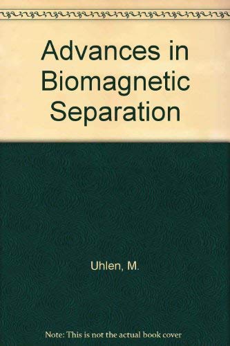 Stock image for Advances in Biomagnetic Separation for sale by Trip Taylor Bookseller