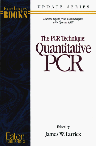 Stock image for The Pcr Technique: Quantitative Pcr (Biotechniques Update Series) for sale by WeBuyBooks