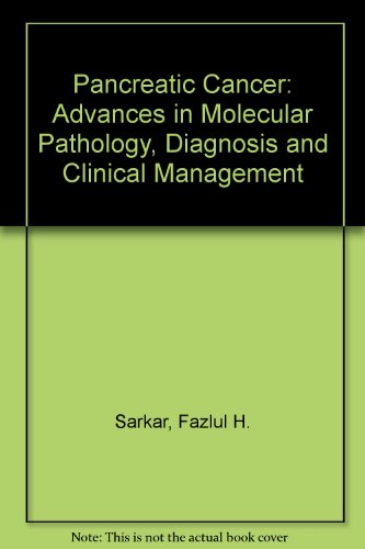 Stock image for Pancreatic Cancer: Advances in Molecular Pathology, Diagnosis and Clinical Management for sale by BookHolders