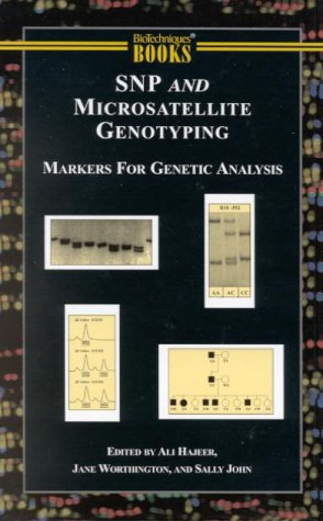 Stock image for Snp and Microsatellite Genotyping: Markers for Genetic Analysis (Biotechniques Molecular Laboratory Methods Series.) for sale by Irish Booksellers