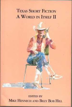 Imagen de archivo de Texas Short Fiction: A World in Itself a la venta por SecondSale