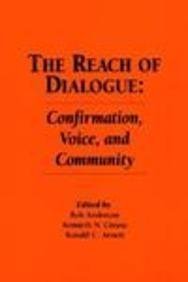 The Reach of Dialogue: Confirmation, Voice and Community (Hampton Press Communication Series : Co...