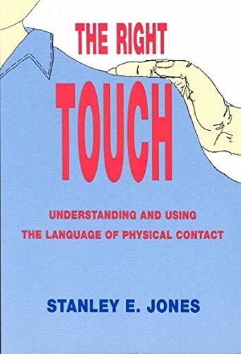 Beispielbild fr The Right Touch: Understanding and Using the Language of Physical Contact zum Verkauf von ThriftBooks-Atlanta