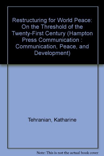 9781881303848: Restructuring for World Peace: On the Threshold of the Twenty-First Century (Communication Peace & Development)