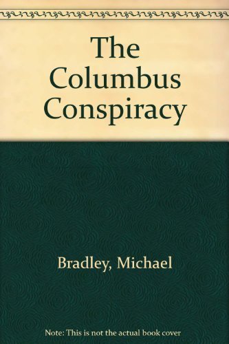 Stock image for The Columbus Conspiracy: An Investigation Into the Secret History of Christopher Columbus for sale by HPB-Emerald