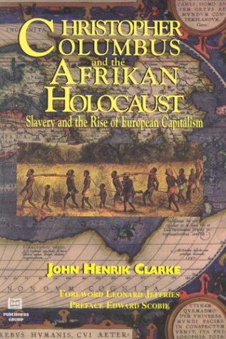 Imagen de archivo de Christopher Columbus and the Afrikan Holocaust: Slavery and the Rise of European Capitalism a la venta por ThriftBooks-Dallas