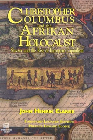 Stock image for Christopher Columbas and the Afrikan Holocaust: Slavery and the Rise of European Capitalism for sale by WorldofBooks