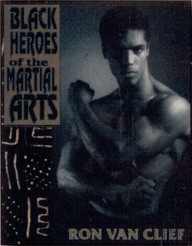 9781881316787: The Black Heroes of the Martial Arts