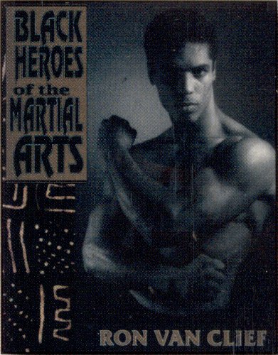 Stock image for The Black Heroes of the Martial Arts for sale by Best and Fastest Books