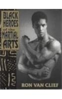 Stock image for The Black Heroes of the Martial Arts for sale by HPB-Red