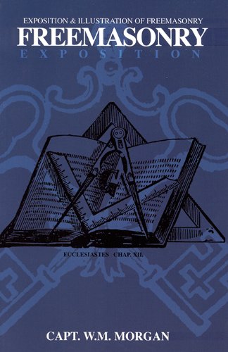 Stock image for Freemasonry Exposition : Exposition and Illustrations of Freemasonry for sale by Better World Books: West