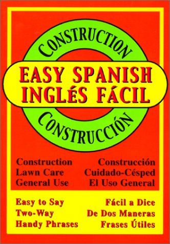 Easy Spanish for Construction (Spanish Edition) (9781881319054) by Mitchell, Hamilton; Mitchell, Joseph