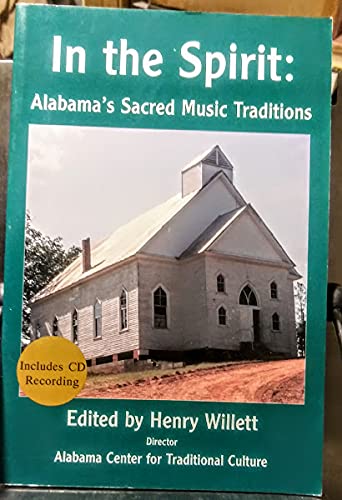Stock image for In the Spirit: Alabama's Sacred Music Traditions for sale by Sessions Book Sales