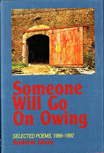 9781881320913: Someone Will Go on Owing: Selected Poems 1966-1992