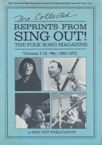 Beispielbild fr The Collected Reprints from Sing Out! the Folk Song Magazine: The Folk Song Magazine, Vols. 7-12 zum Verkauf von ThriftBooks-Dallas