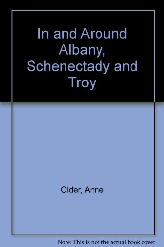 Stock image for In and Around Albany, Schenectady and Troy for sale by Wonder Book