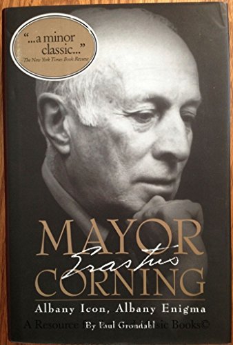 Stock image for Mayor Corning : Albany Icon, Albany Enigma for sale by Better World Books