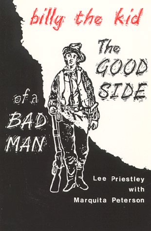 Beispielbild fr Billy the Kid : The Good Side of a Bad Man zum Verkauf von Better World Books
