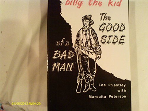 Billy the Kid the Good Side of a Bad Man