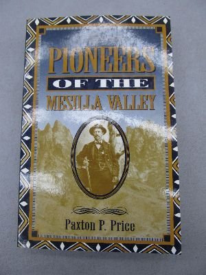 9781881325123: Mesilla Valley Pioneers: 1823-1912