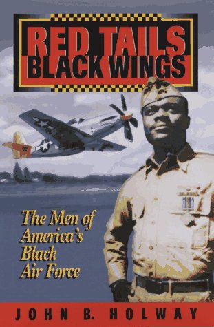 Beispielbild fr Red Tails Black Wings: The Men of Americas Black Air Force zum Verkauf von Goodwill Southern California