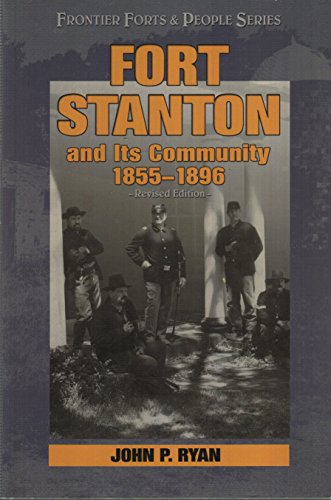 Beispielbild fr Fort Stanton and Its Community, 1855-1896 zum Verkauf von Better World Books: West