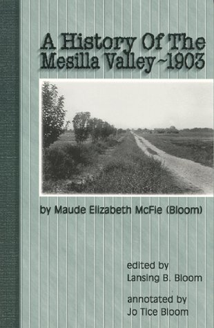 Beispielbild fr A History of the Mesilla Valley - 1903 zum Verkauf von Ergodebooks