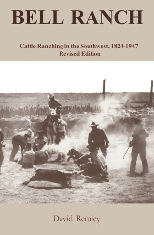 9781881325420: Bell Ranch: Cattle Ranching in the Southwest, 1824-1947