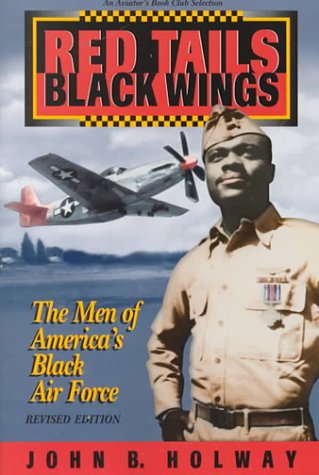 Red Tails Black Wings: The Men of America's Black Air Force