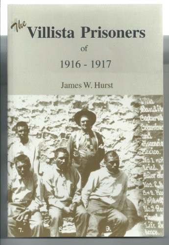 Stock image for The Villista Prisoners of 1916-17 for sale by Better World Books: West