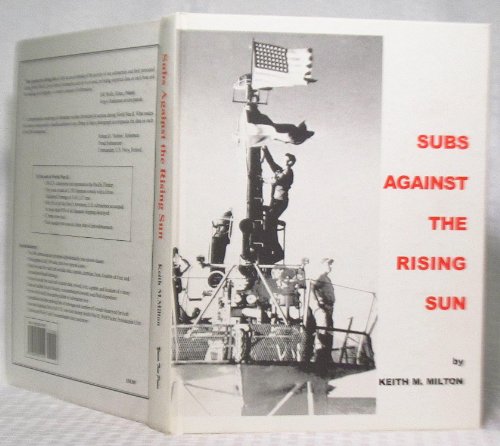 Beispielbild fr Subs Against the Rising Sun: U.S. Submarines in the Pacific zum Verkauf von Books of the Smoky Mountains